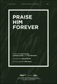 Praise Him Forever SATB choral sheet music cover